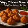 Chicken Fried Momos