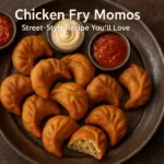 Chicken Fry Momos