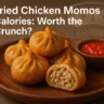 Fried Chicken Momos Calories