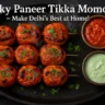 Paneer Tikka Momos