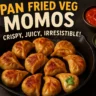 Veg Fried Momos