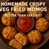 Veg Fried Momos Recipe
