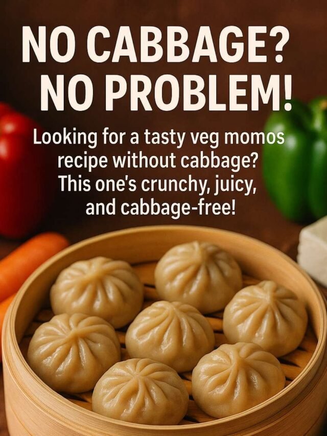 No Cabbage? No Problem! Delicious Veg Momos Recipe Inside