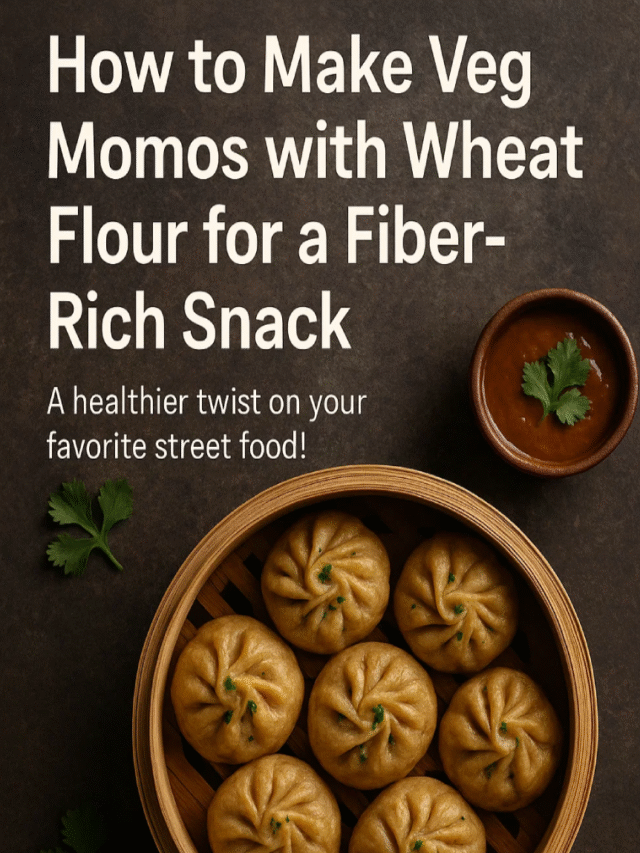 How to Make Veg Momos with Wheat Flour for a Fiber-Rich Snack