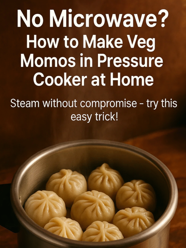 No Microwave? How to Make Veg Momos in Pressure Cooker at Home