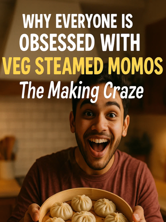 Why Everyone Is Obsessed With Veg Steamed Momos – The Making Craze