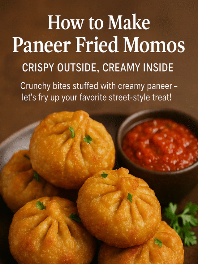 How to Make Paneer Fried Momos – Crispy Outside, Creamy Inside