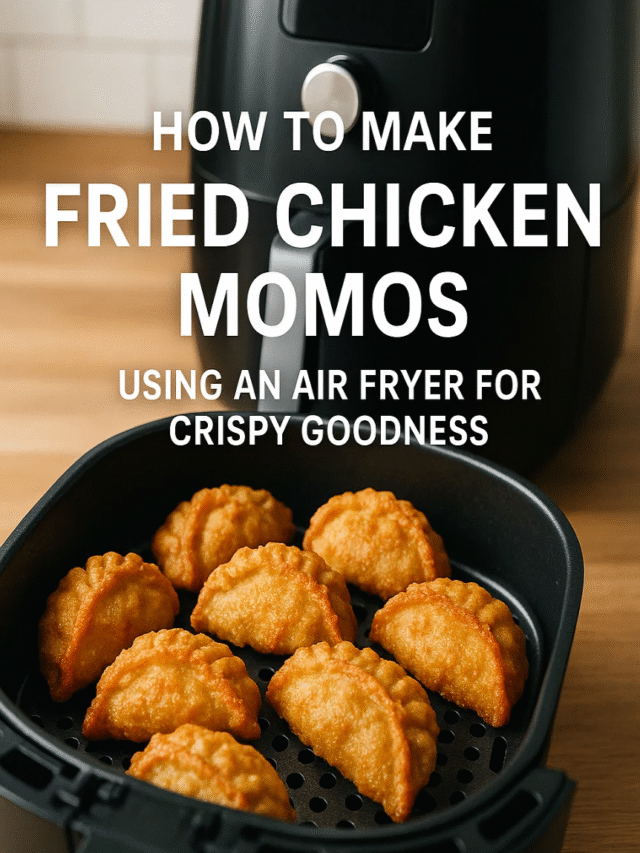 How to Make Fried Chicken Momos in an Air Fryer