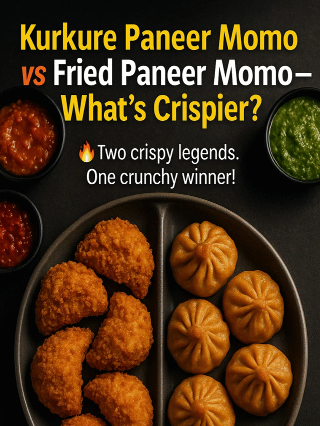 Kurkure Paneer Momo vs Fried Paneer Momo – What’s Crispier?