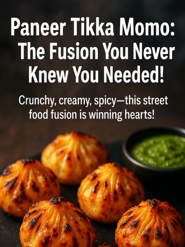 Paneer Tikka Momo: The Fusion You Never Knew You Needed!