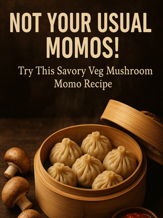 Not Your Usual Momos! Try This Savory Veg Mushroom Momo Recipe