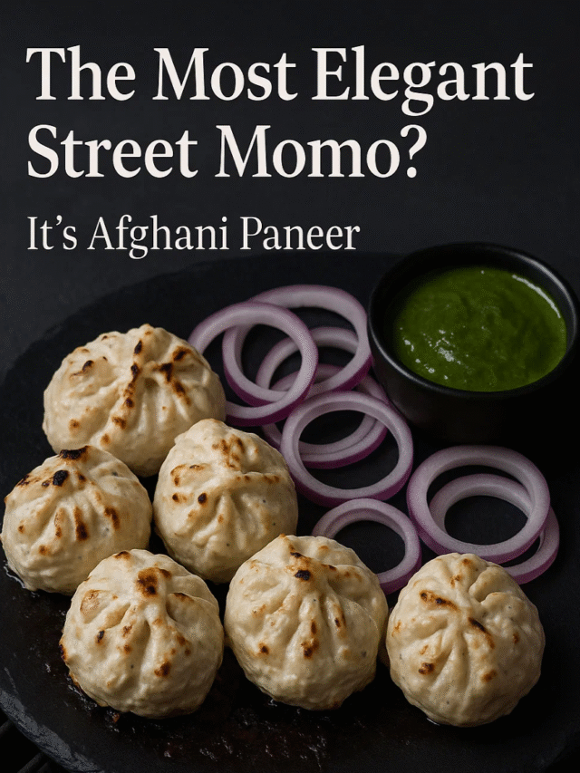 The Most Elegant Street Momo? It’s Afghani Paneer