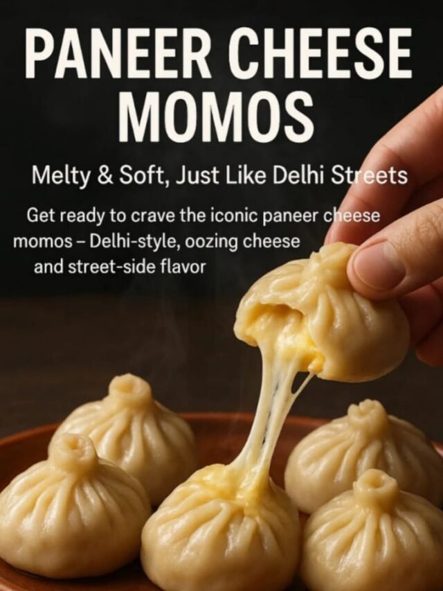 Paneer Cheese Momos – Melty & Soft, Just Like Delhi Streets