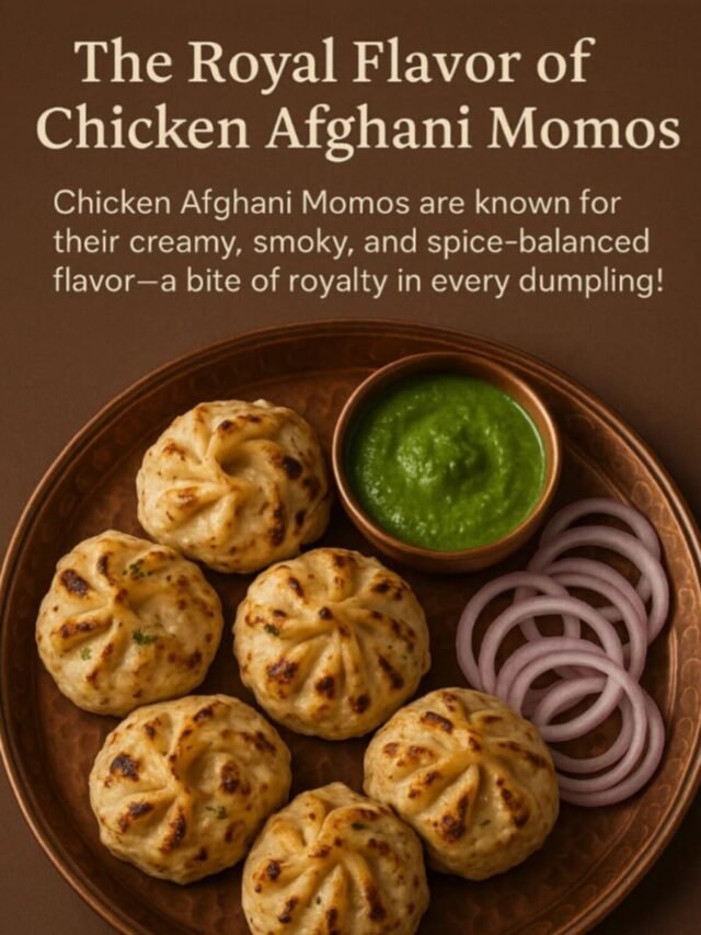 Why Afghani Chicken Momos Are the Richest of Them All