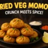 fried veg momos