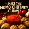 how-to-make-veg-momos-chutney
