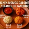 tandoori chicken momos calories