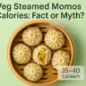 veg steamed momos calories